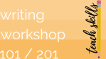 Writing Workshop 101/201: Teaching Skills – moving writers